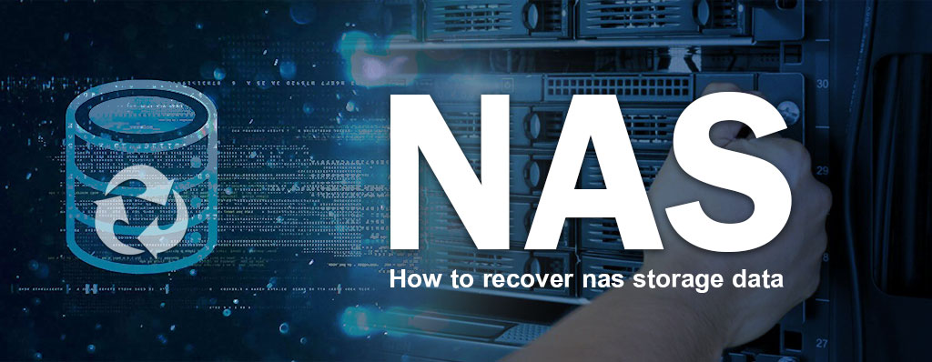 نحوه بازیابی اطلاعات NAS Storage و انواع نرم افزار مخصوص آن