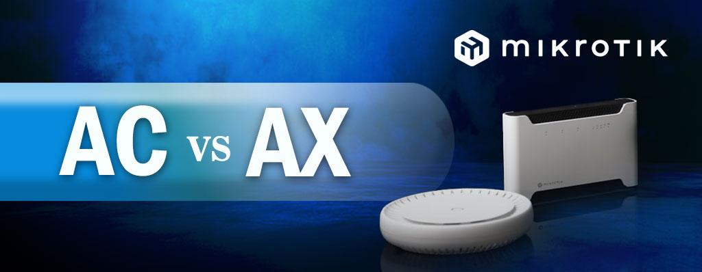 تفاوت استاندارد AC و AX در میکروتیک